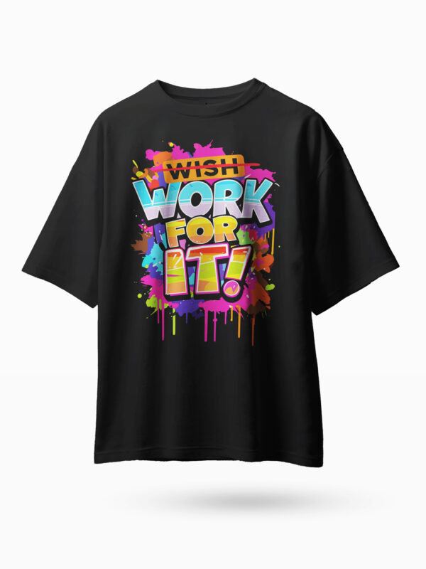 Work For It Big Fit Tee