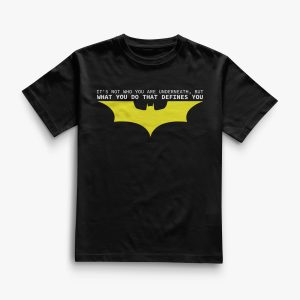 Essential Printed Tee – “What You Do Defines You” (Batman-Inspired)